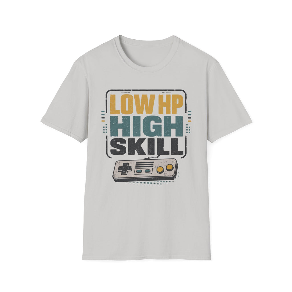 Low HP High Skill T-Shirt