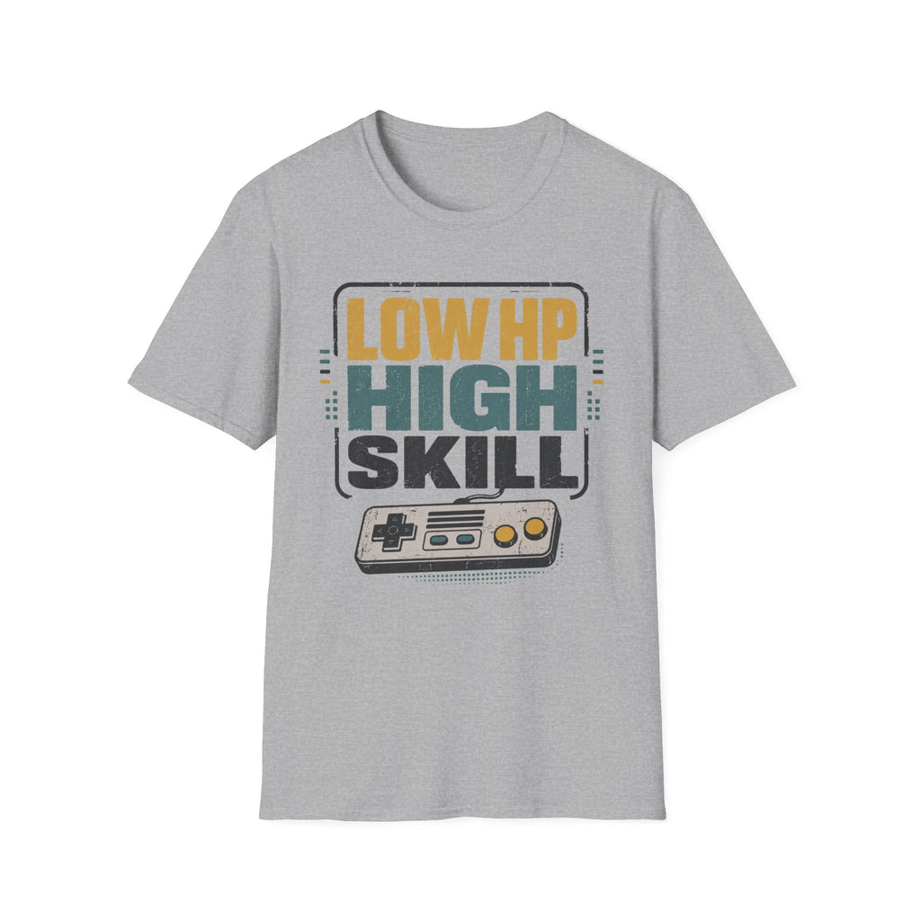 Low HP High Skill T-Shirt