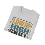 Low HP High Skill T-Shirt