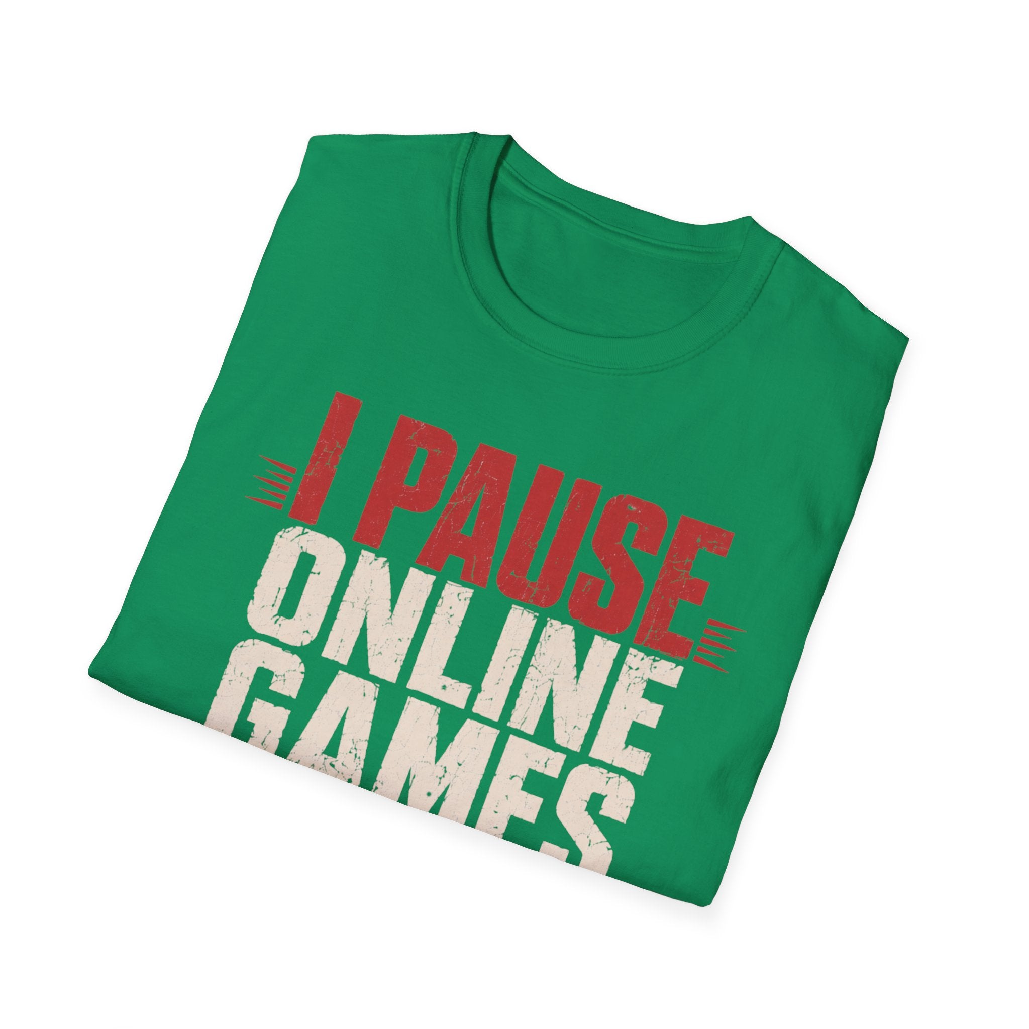 I Pause Online Games T-Shirt