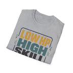 Low HP High Skill T-Shirt