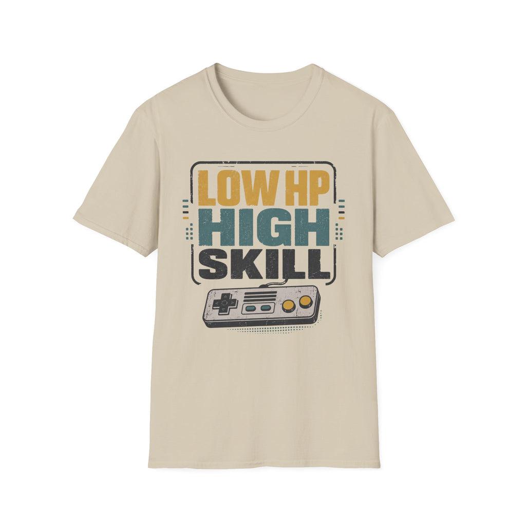 Low HP High Skill T-Shirt