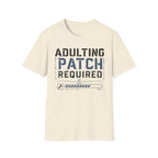 Adulting Patch Required T-Shirt