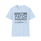 Adulting Patch Required T-Shirt