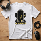 One More Room. The Dungeon Doesn't End Itself T-Shirt