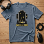 One More Room. The Dungeon Doesn't End Itself T-Shirt
