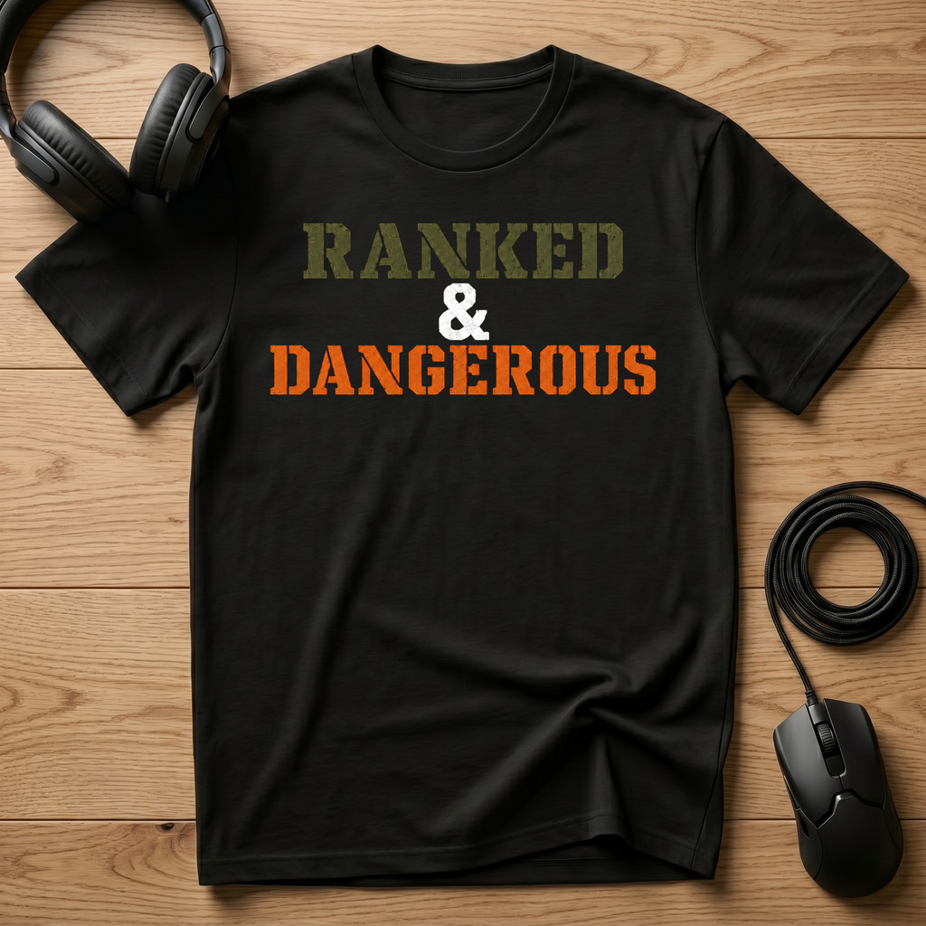 Ranked & Dangerous T-Shirt