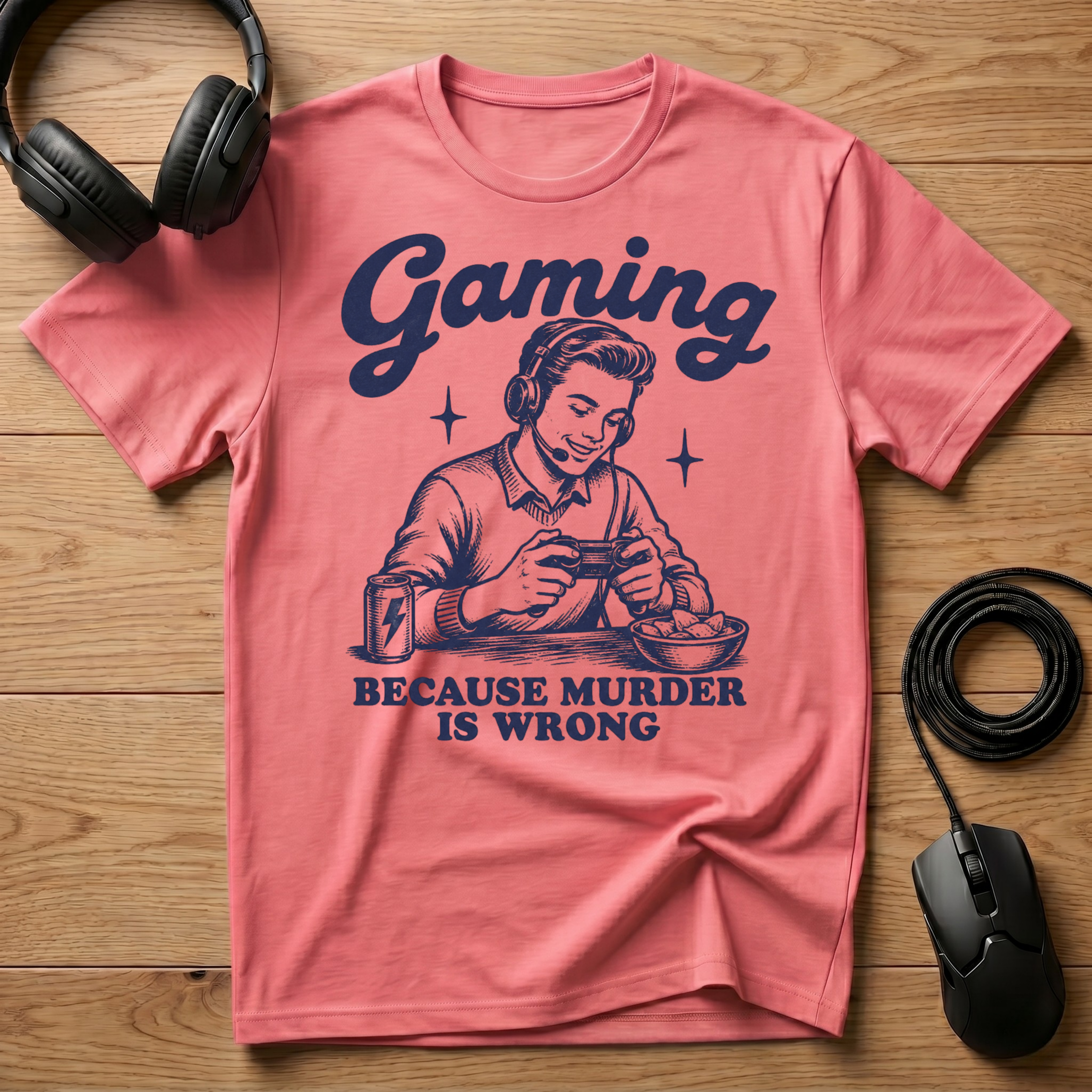 Gaming Because Murder Is Wrong T-Shirt