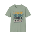 Low HP High Skill T-Shirt