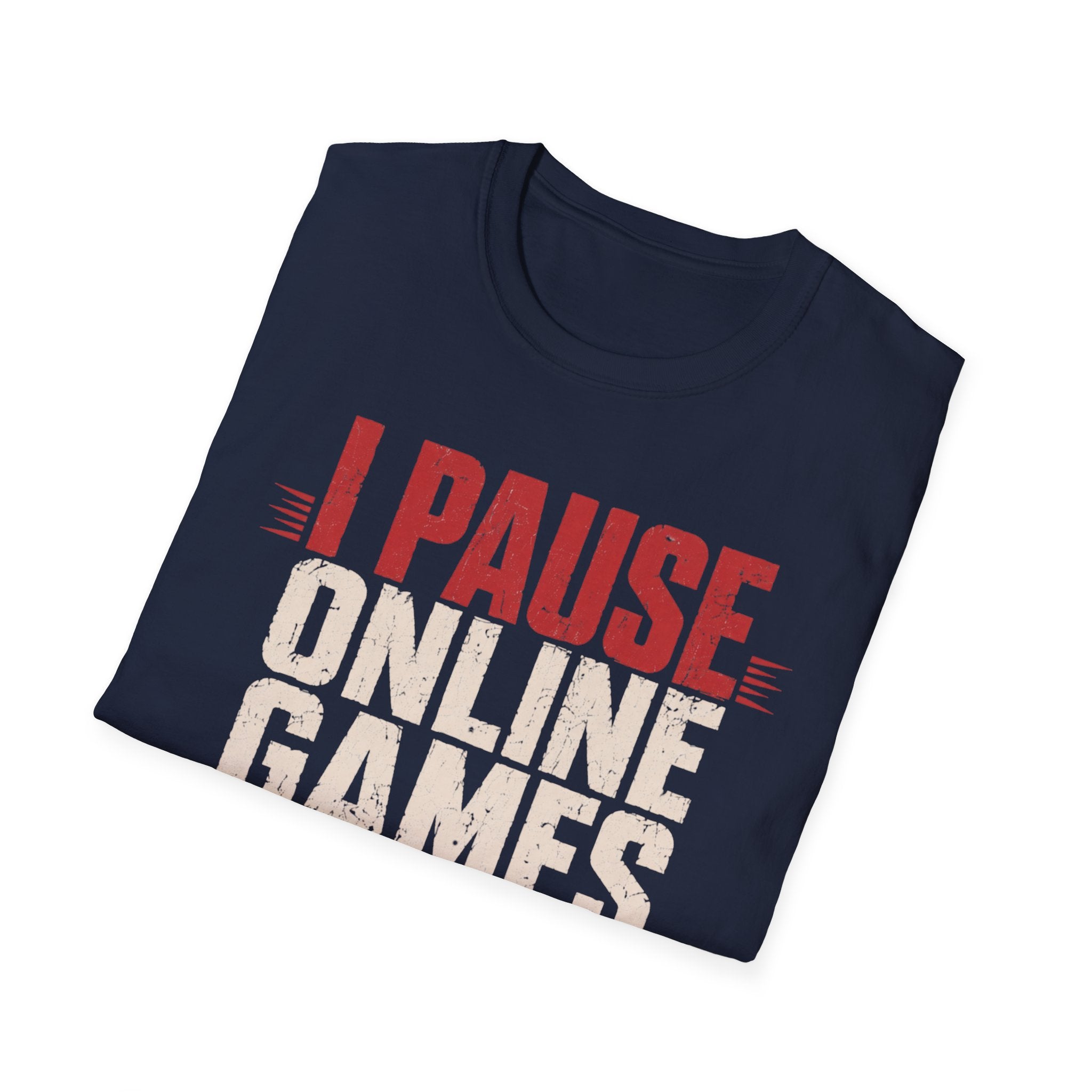 I Pause Online Games T-Shirt