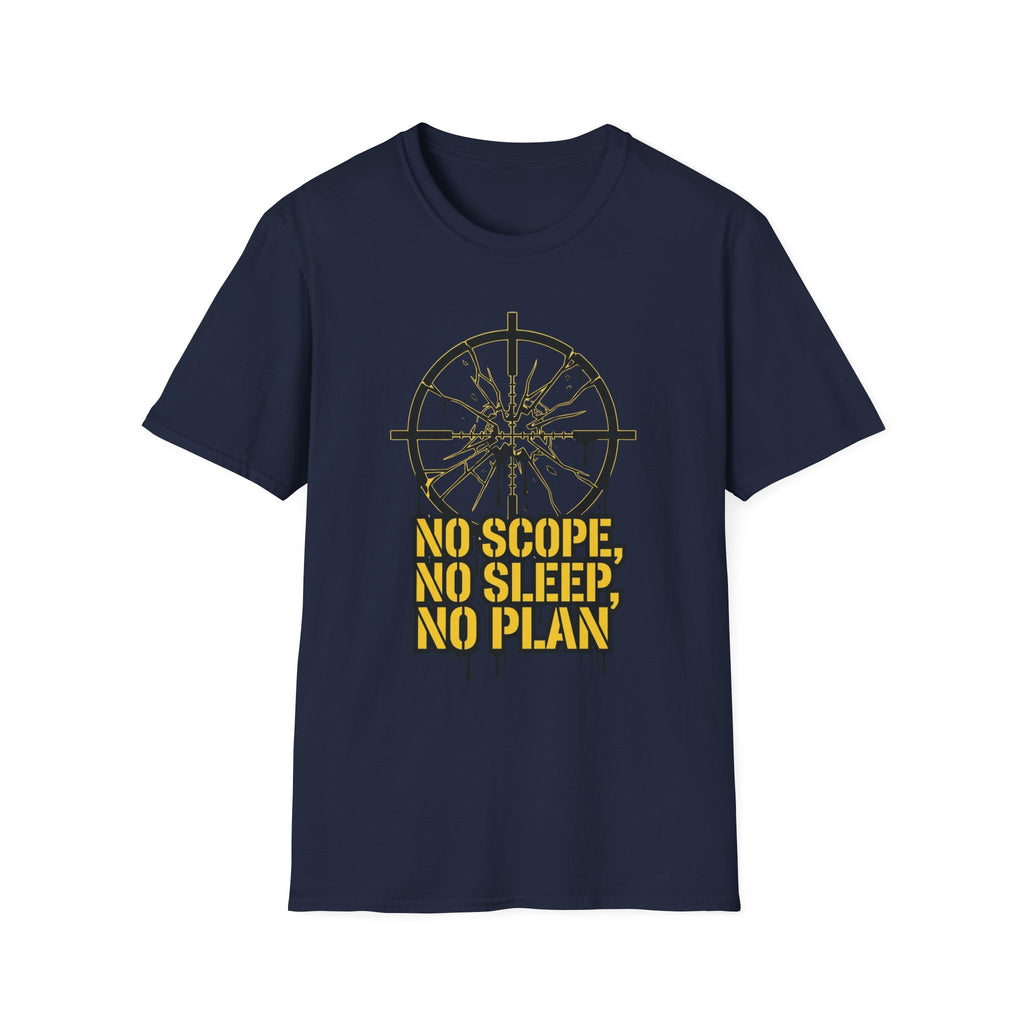 No Scope, No Sleep, No Plan T-Shirt