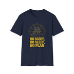 No Scope, No Sleep, No Plan T-Shirt