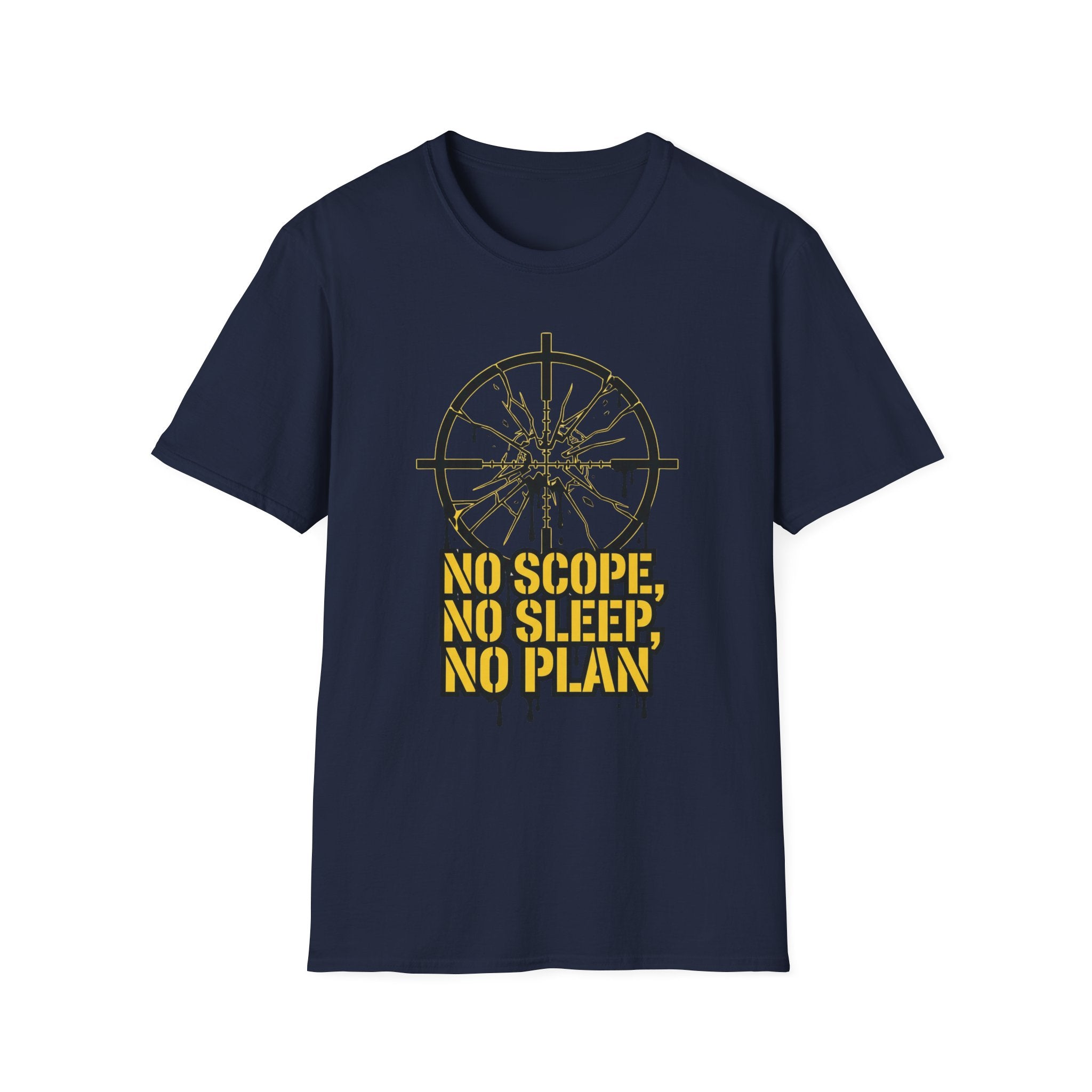 No Scope, No Sleep, No Plan T-Shirt