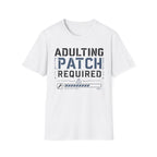Adulting Patch Required T-Shirt