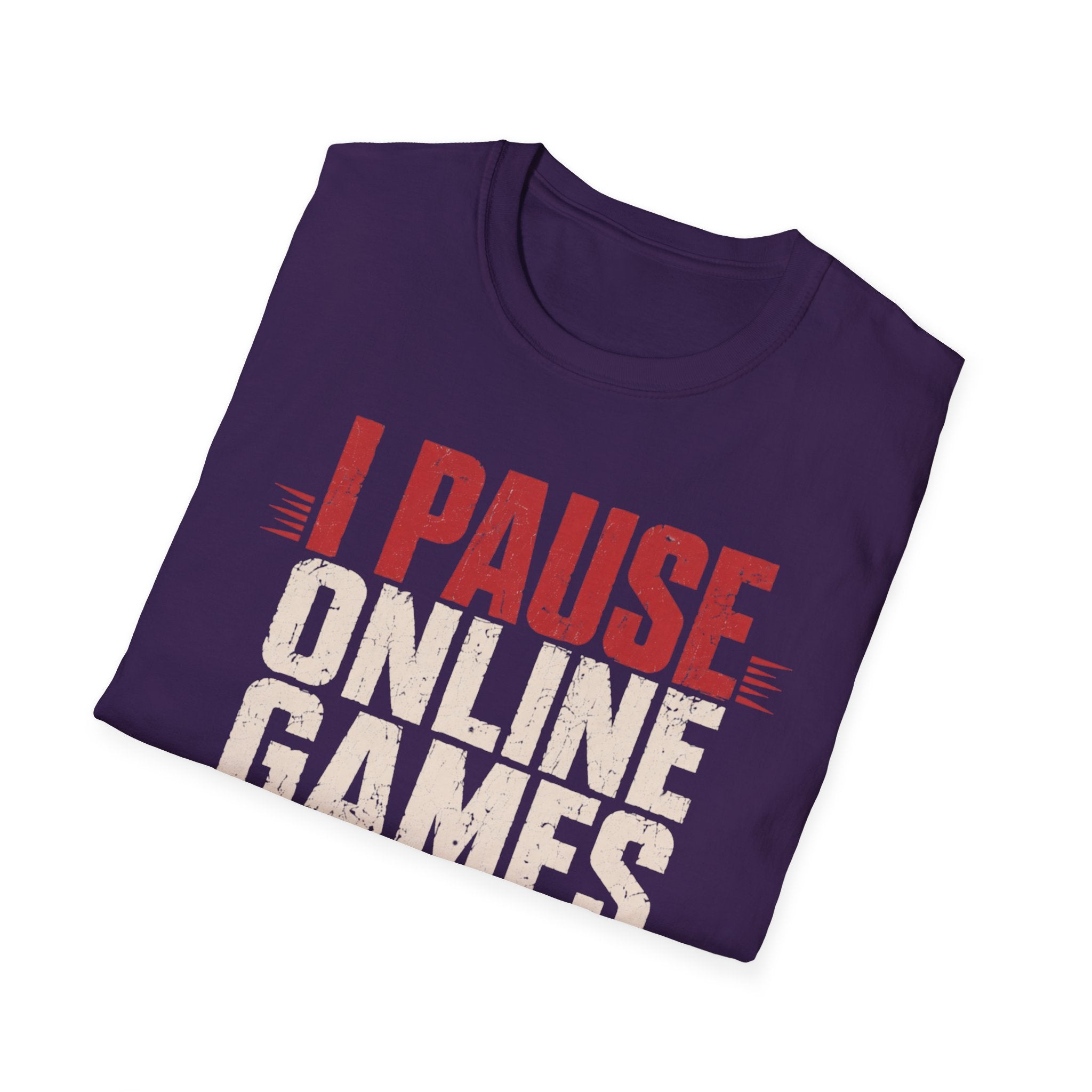 I Pause Online Games T-Shirt