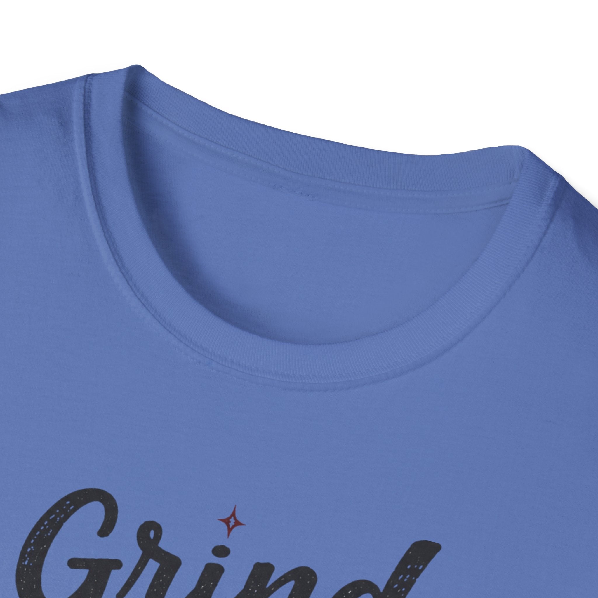 Grind Now Loot Later T-Shirt