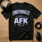 Emotionally AFK T-Shirt