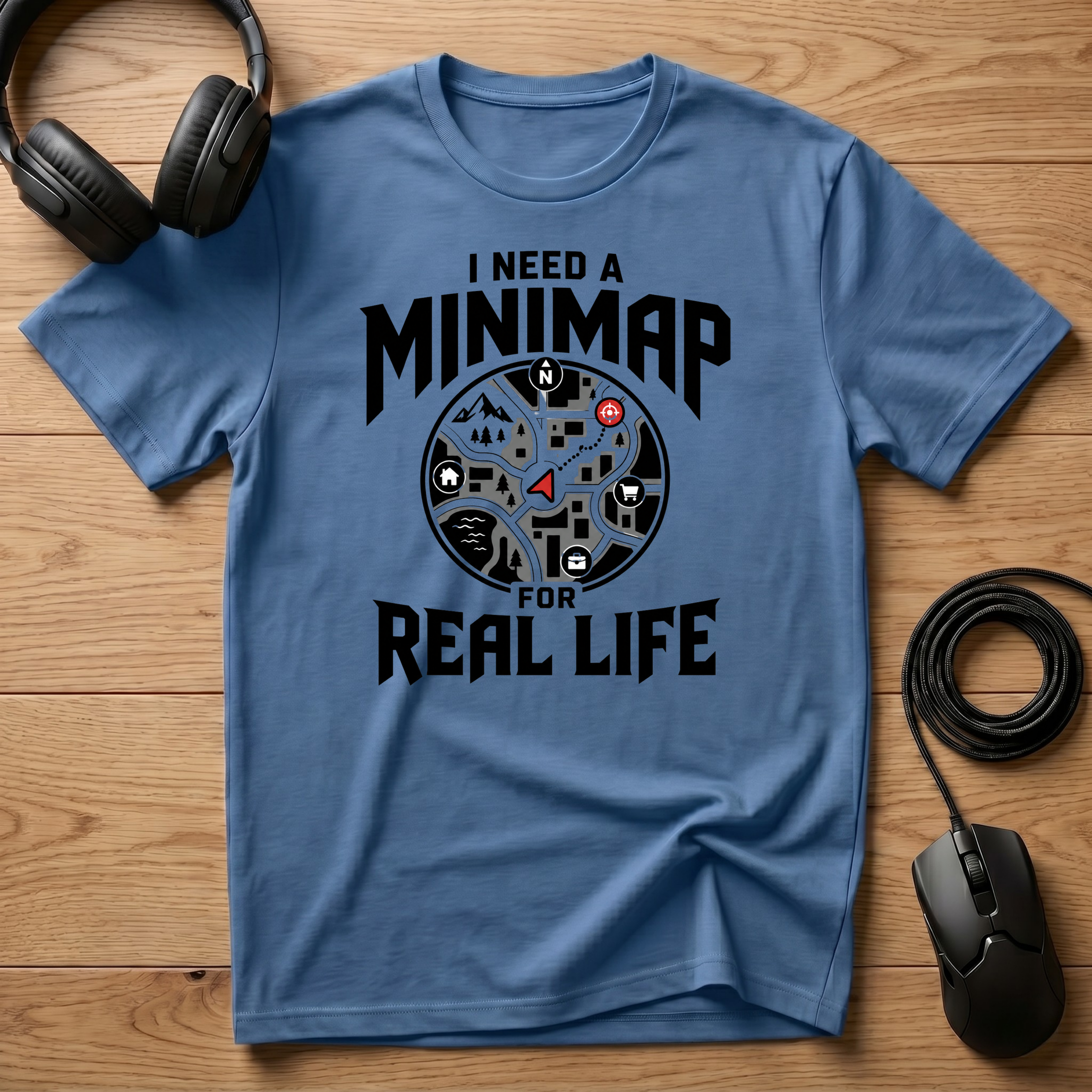 I Need A Mini-Map For Real Life T-Shirt