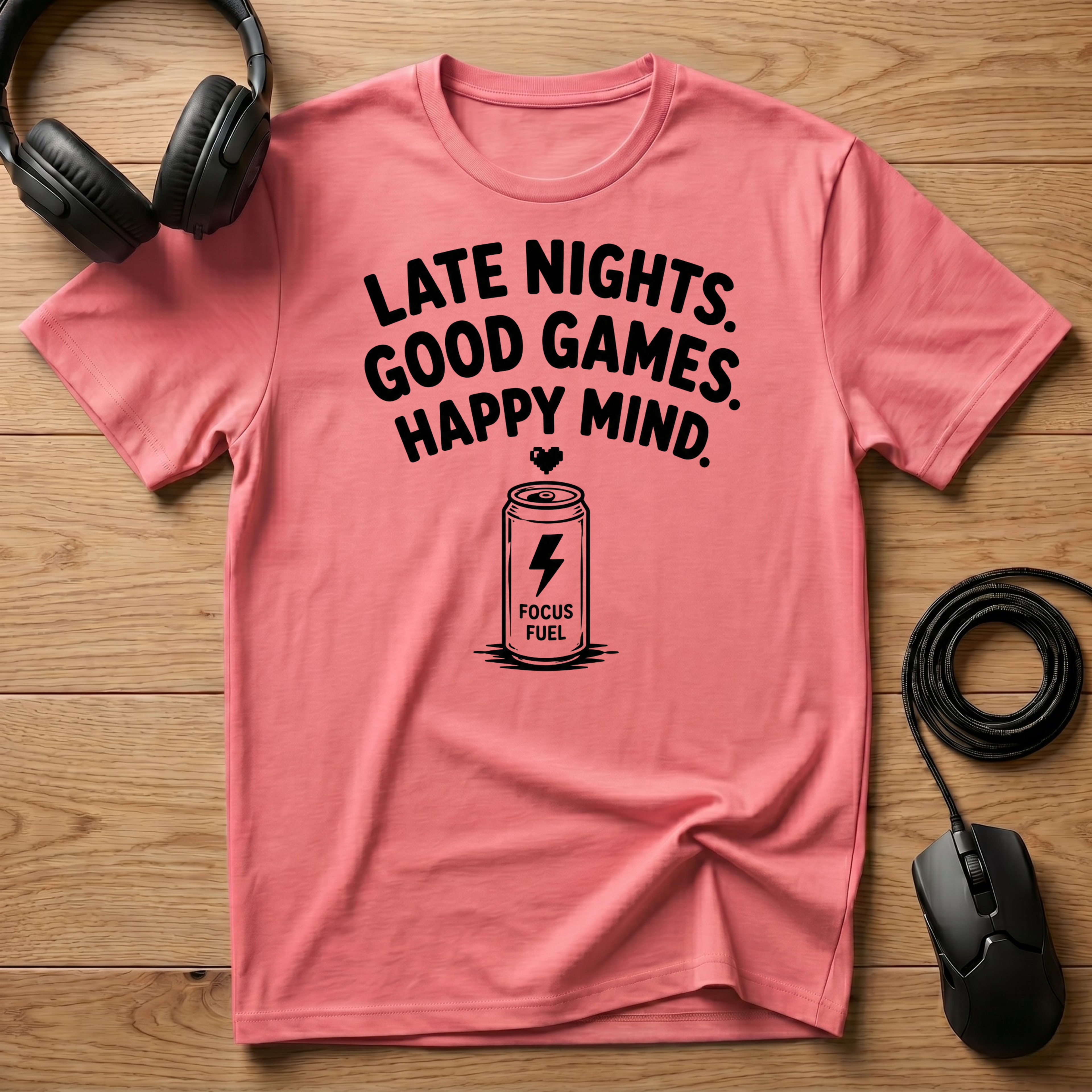 Late Nights. Good Games. Happy Mind. T-Shirt