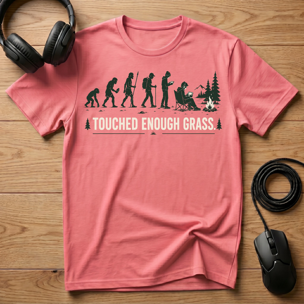 Touched Enough Grass. T-Shirt