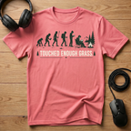 Touched Enough Grass. T-Shirt