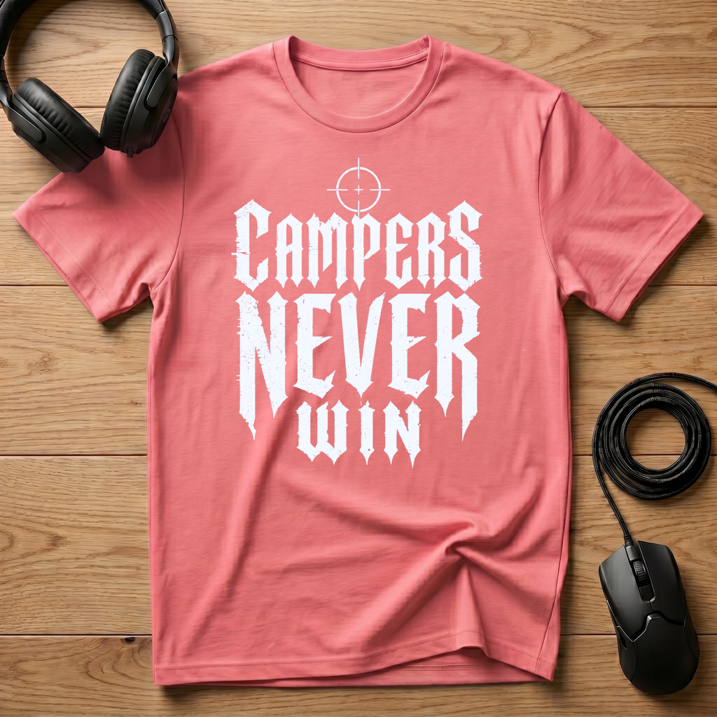 Campers Never Win T-Shirt