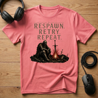 Respawn. Retry. Repeat. T-Shirt