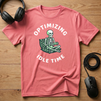 Optimizing Idle Time T-Shirt