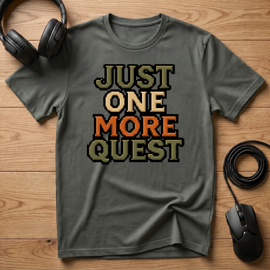 Just One More Quest T-Shirt
