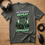 Respawn. Repeat. Dominate. T-Shirt