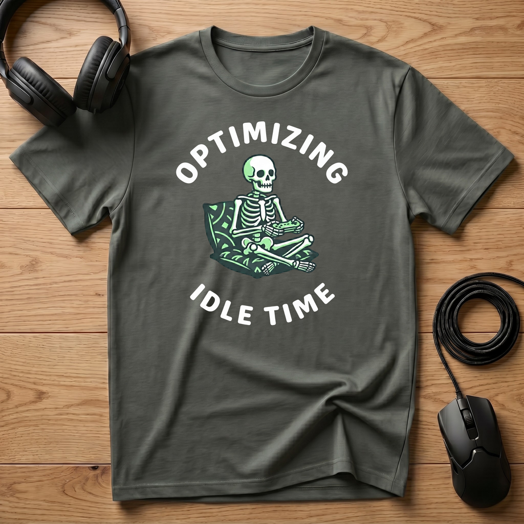 Optimizing Idle Time T-Shirt