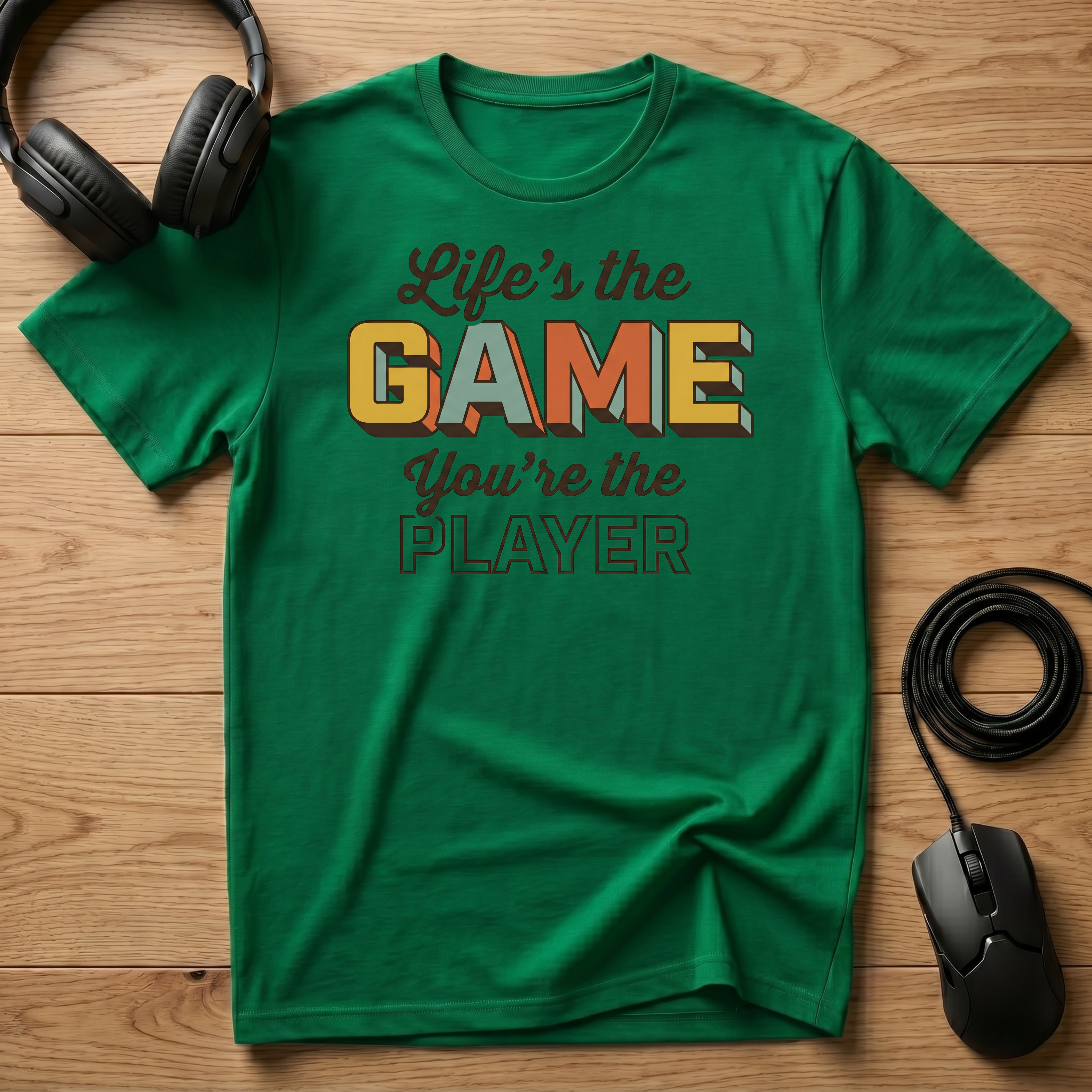 Life's the Game. You're the Player. T-Shirt