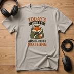 Today's Quest: Absolutely Nothing T-Shirt