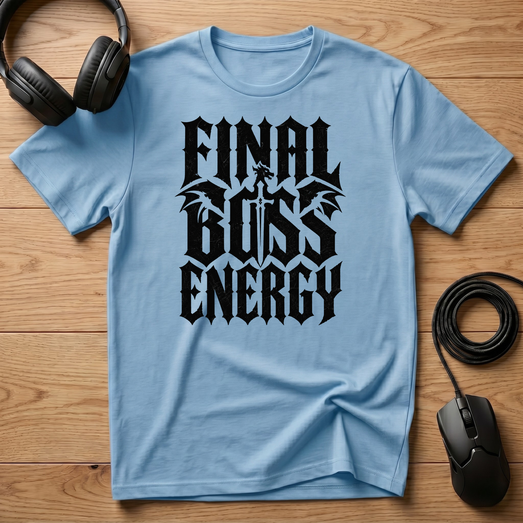 Final Boss Energy T-Shirt