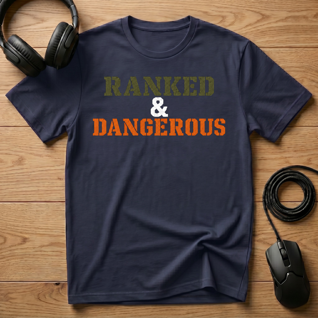 Ranked & Dangerous T-Shirt