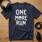 One More Run T-Shirt
