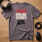 I Pause Online Games T-Shirt