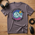 Leveling Up Since Day One T-Shirt