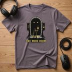 One More Room. The Dungeon Doesn't End Itself T-Shirt