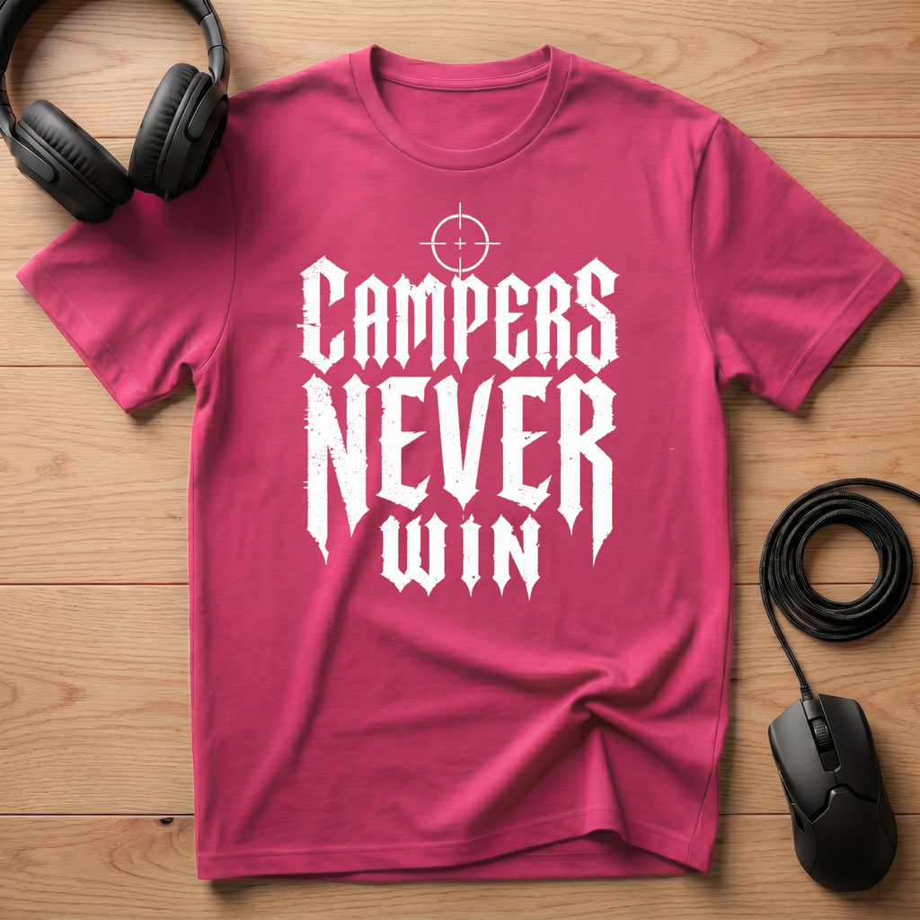Campers Never Win T-Shirt