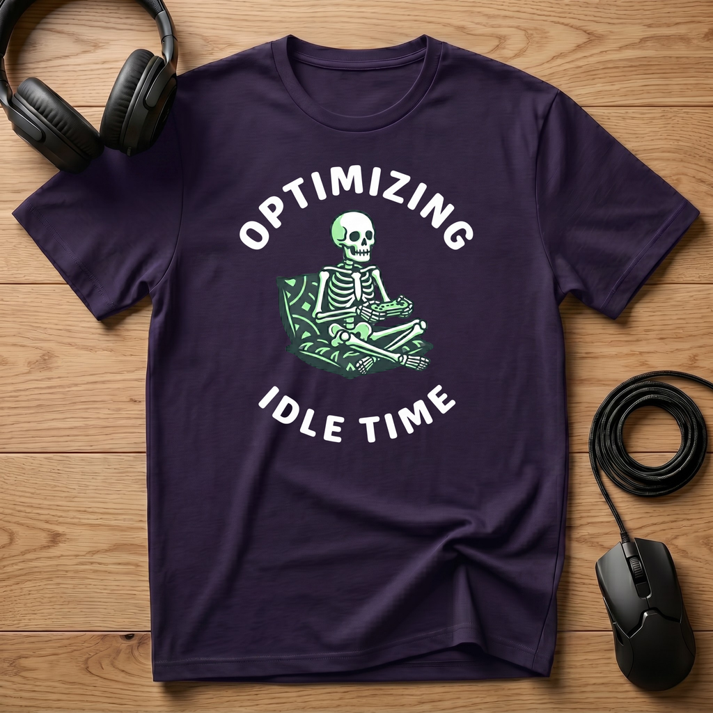 Optimizing Idle Time T-Shirt
