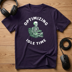 Optimizing Idle Time T-Shirt