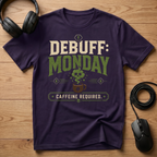 Debuff: Monday Need Caffeine T-Shirt
