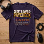 Quest Reward: Paycheck T-Shirt