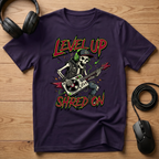 Level Up, Shred On T-Shirt