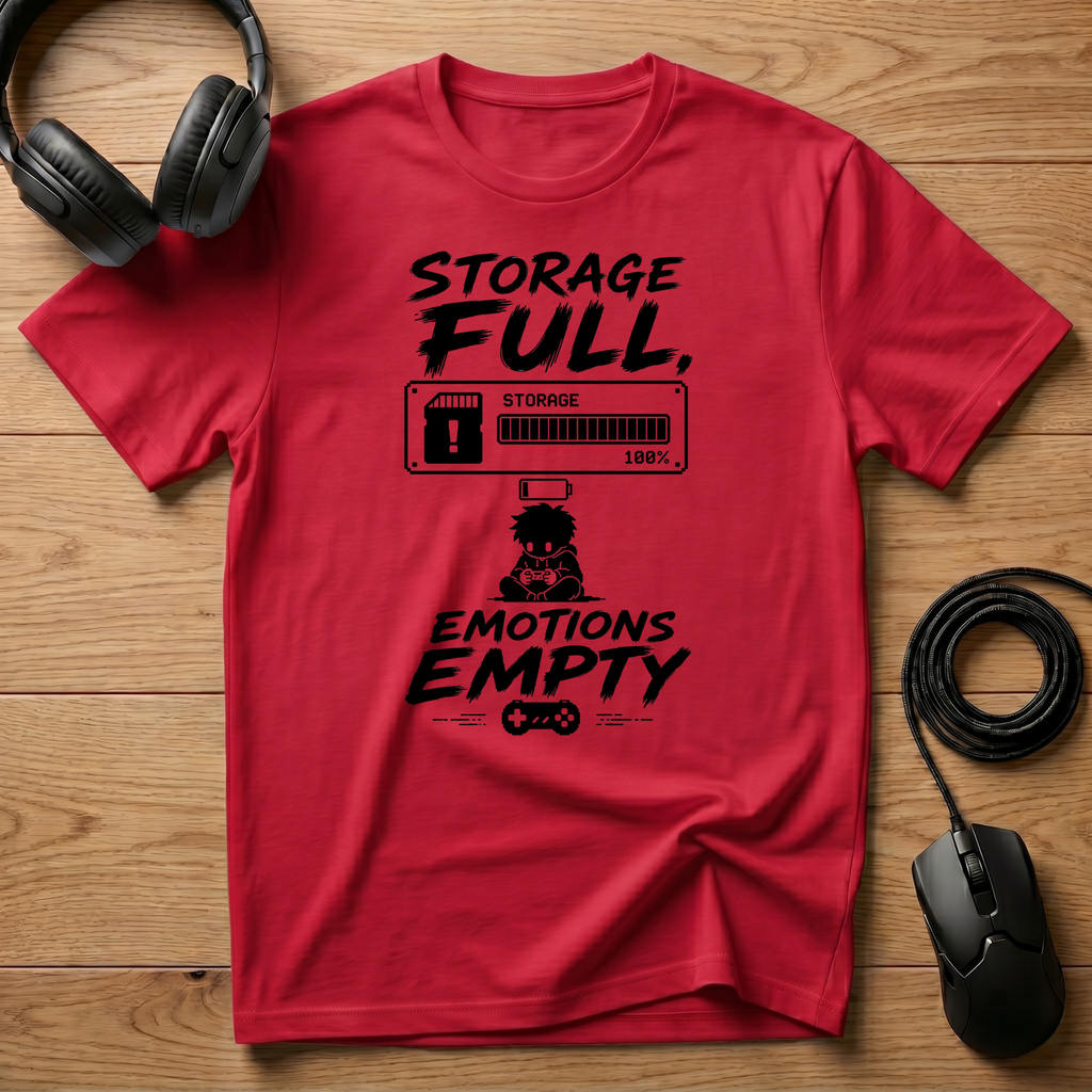 Storage Full, Emotions Empty T-Shirt