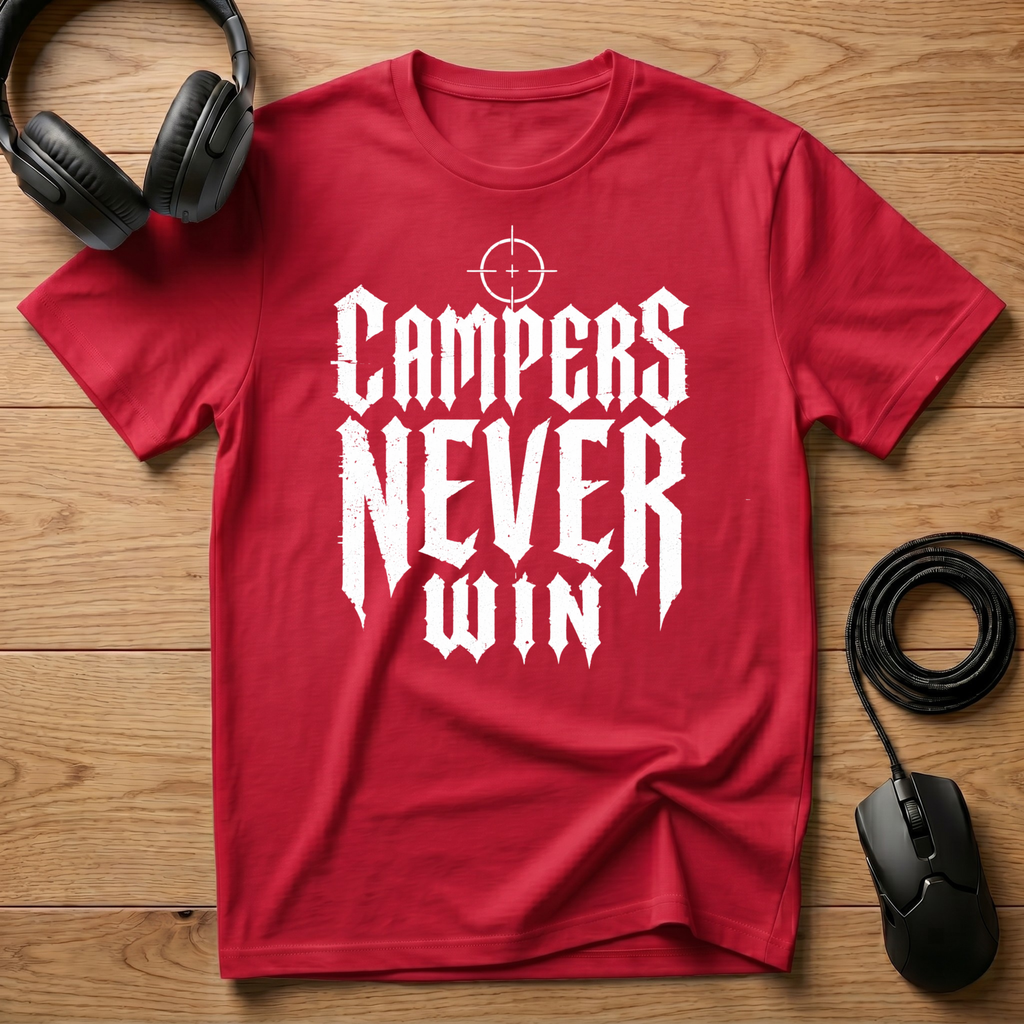 Campers Never Win T-Shirt