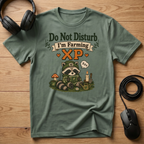 Do Not Disturb I'm Farming XP T-Shirt