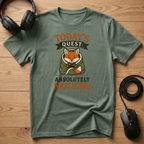 Today's Quest: Absolutely Nothing T-Shirt