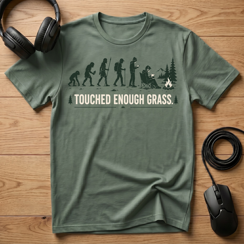 Touched Enough Grass. T-Shirt